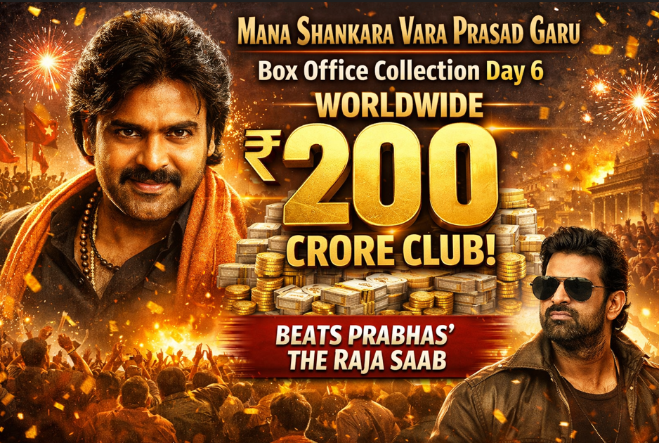 Mana Shankara Vara Prasad Garu Box Office Collection Day 6: Worldwide ₹200 Crore Club, Beats Prabhas’ The Raja Saab